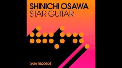 Shinichi Osawa - Star Guitar (brookes Brothers Remix) 