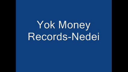 Yok Money Records - Nedei