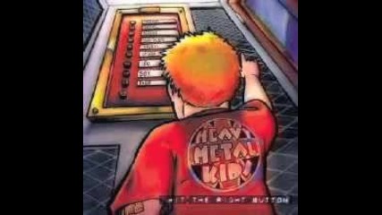 Heavy Metal Kids - Hit The Right Button