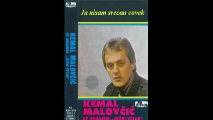 Kemal Malovcic i Juzni Vetar - Ja nisam srecan covek (hq) 