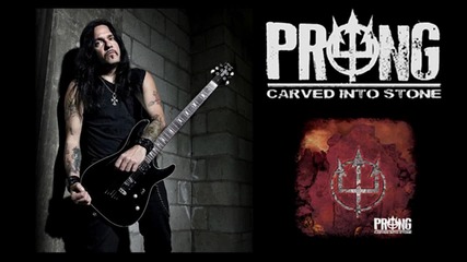 Prong - Ammunition ( Carved Into Stone-2012)