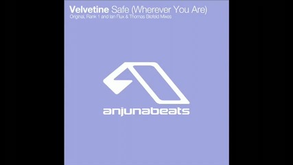 Velvetine - Safe Wherever You Are Original Mix 