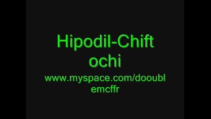 Hipodil - Chift Ochi 