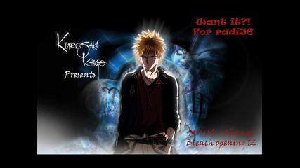Bleach Opening 12 (help radi36 to be happy)