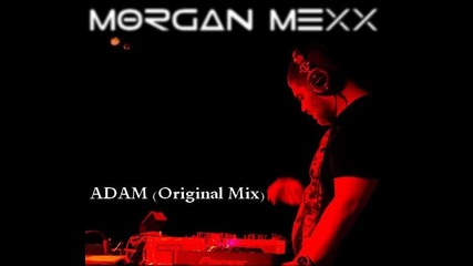 New*minimal Techno-bulgaria* Morgan Mexx- Adam (original Mix) 2012