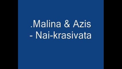Malina & Azis - Nai - Krasivata