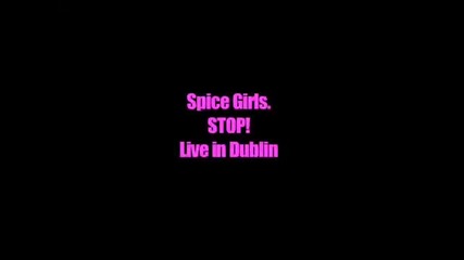 Spice Girls - Stop Live in Dublin 1998