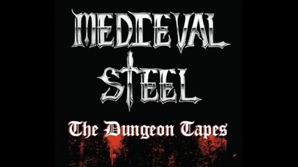 Medieval Steel - Medieval Steel 