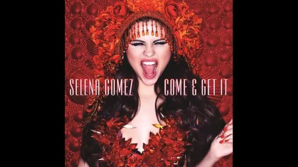 *2013* Selena Gomez - Come and get it ( Jump Smokers radio edit )