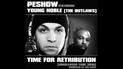 Peshow feat. Young Noble (the Outlawz) - Time for retribution