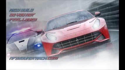 Need For Speed Rivals Soundtrack New Build - Do You Not Feel Loved