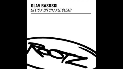Olav Basoski - Life s A Bitch Original Mix 