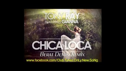 Tony Ray ft. Gianna - Chica Loca
