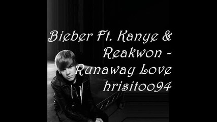 Н О В О! Justin Bieber Ft. Kanye West & Reakwon - Runaway Love Remix 