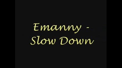 Emanny - Slow Down