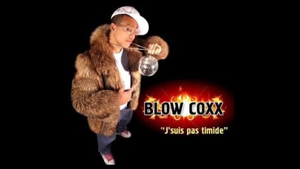 Blow cox - J'suis pas timide
