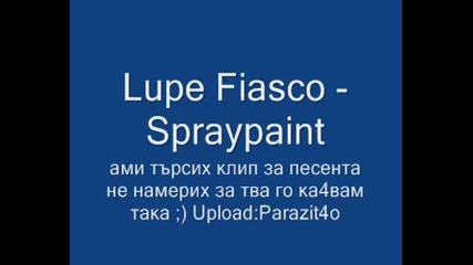 Lupe Fiasco - Spraypaint