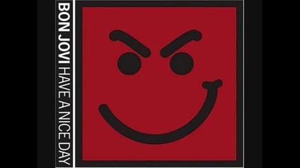 Bon Jovi - Have A Nice Day (2004 version)