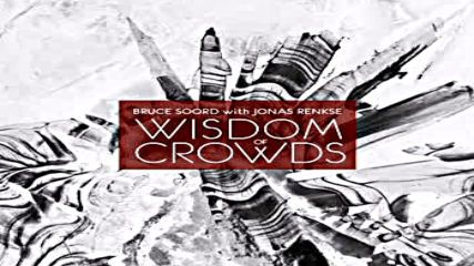 Wisdom Of Crowds - Flows Through You