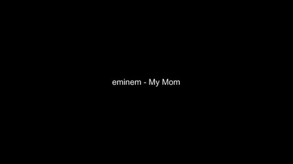 Eminem - my mom