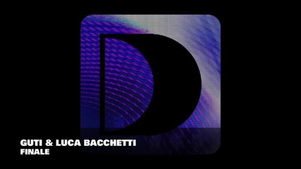 Guti & Luca Bacchetti - Finale