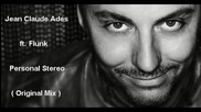Jean Claude Ades ft. Flunk - Personal Stereo ( Original Mix ) [high quality]
