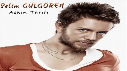 New 2012!! Selim Gulgoren - Askin Tarifi