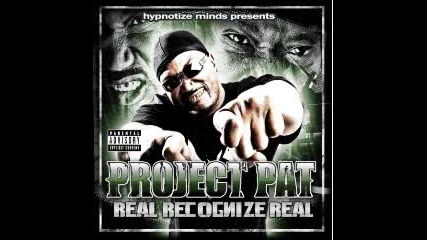 Horny - Project Pat (real Recognize Real) 