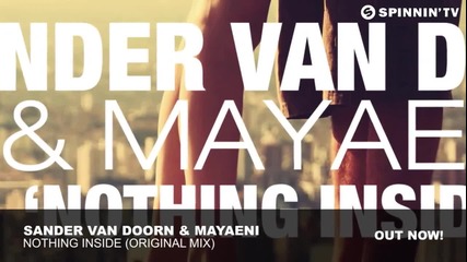 Sander van Doorn & Mayaeni - Nothing Inside (original Mix)