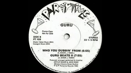 Guru - Who You Dubbin From (1984)