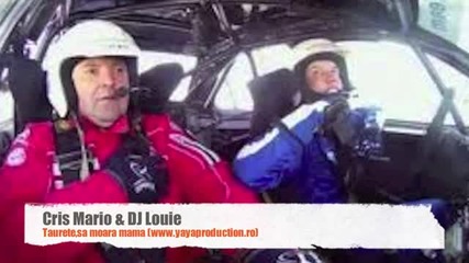 Cris Mario (yaya Project) Dj Louie - Taurete,sa moara mama (club Edit 2012)(www.yayaproduction.ro) -