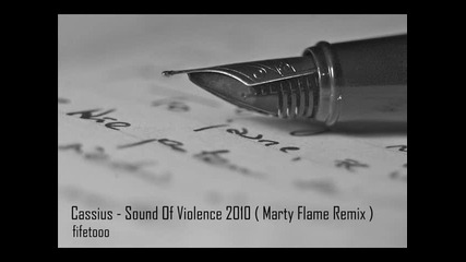 Cassius - Sound Of Violence 2010 (marty Fame Remix) 