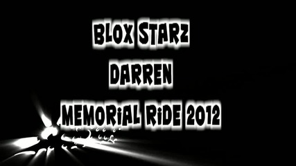 Blox Starz Darren Memorial Ride 2012