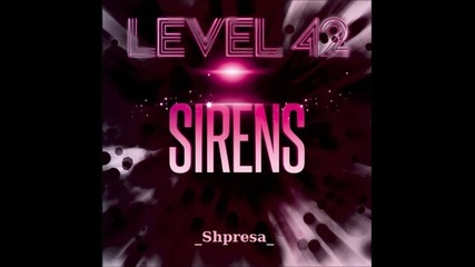 Level 42 – Sirens