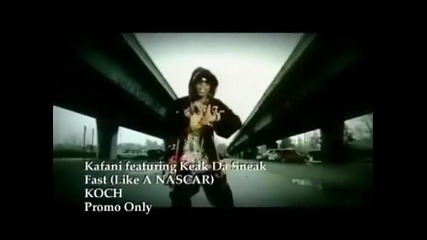 Kafani ft Keak Da Sneak - Fast Like a Nascar 