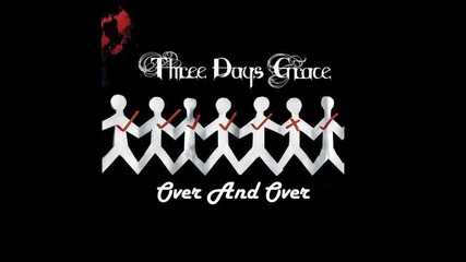 Three Days Grace - Over And Over (превод)