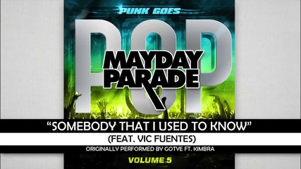 Mayday Parade - _somebody That I Used To Know_ feat. Vic Fuentes (full Song)