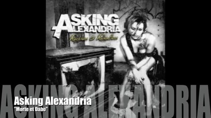 Asking Alexandria - Morte et Dabo