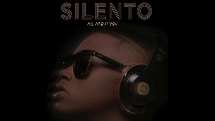 Silento - All About You