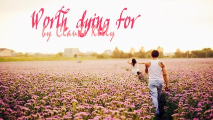 Worth Dying For - Claude