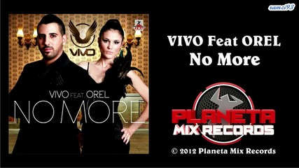 Vivo Feat Orel - No More (radio Edit) 2012
