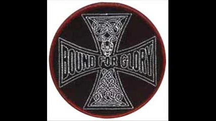 Bound For Glory - My Honor Is True 