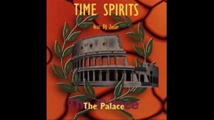 Time Spirits Feat. Dj Zesar - The Palace