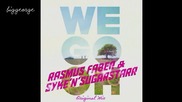 Rasmus Faber And Syke'n'sugarstarr - We Go Oh ( Original Mix ) [high quality]