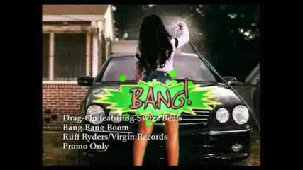 Drag - On Feat. Swizz Beatz - Bang Bang Boom
