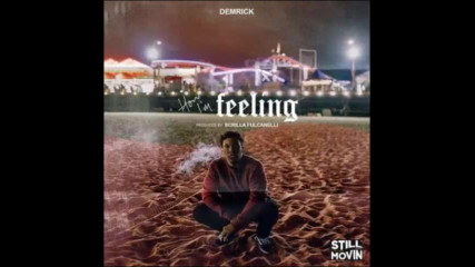 *2017* Demrick - How I'm Feeling