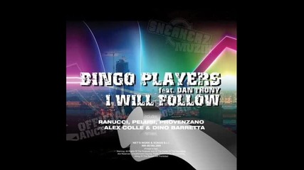 Bingo Players Feat. Danthony - I Will Follow (alex Colle & Dino Barretta Remix) 