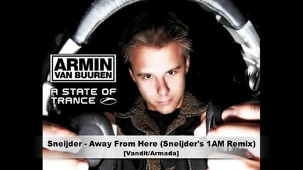 Sneijder - Away From Here ( Sneijders 1am Remix )