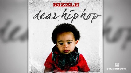 Bizzle - Dear Hip Hop