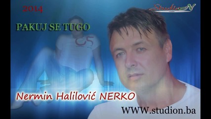 Nermin Halilovic Nerko - 2014 - Pakuj se tugo (hq ) (bg sub)